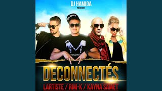 Déconnectés feat Kayna Samet Rimk Lartiste [upl. by Niatsirhc]