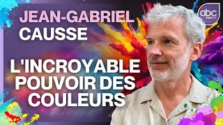 Jean Gabriel CAUSSE  Comment les Couleurs influencent notre VIE [upl. by Nazler]