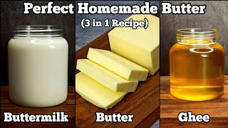 Stop Buying BUTTER  3 in 1 Recipe  Homemade Butter Ghee amp Buttermilk [upl. by Dorraj]