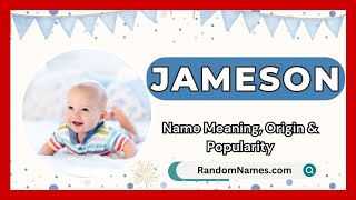 Jameson  Baby Boy Name Meaning Origin amp Popularity  RandomNamescom [upl. by Danell]