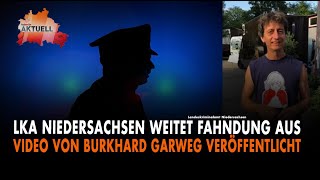 LKA Niedersachsen veröffentlicht Video von Burkhard Garweg [upl. by Gasser]