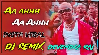 Aa aa Aha Ahu DJ Remix 🤔 Mc Baba  Aa Aha Aha  Aa Aha Song DJ Remix Devendra Raj [upl. by Herodias]