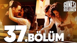 Güneşi Beklerken 37 Bölüm [upl. by Behl]