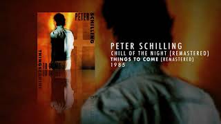 Peter Schilling  Chill Of The Night Remastered [upl. by Rickie]