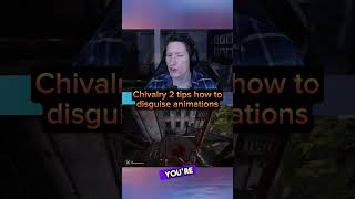 Chivalry 2 tips disguising your animations [upl. by Kristy86]