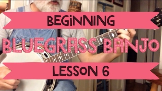 Learn to Play Bluegrass Banjo  Lesson 6 [upl. by Cinamod]