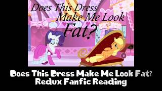 Does this Dress Make Me Look Fat Redux MLP Fanfic Reading Rarijack [upl. by Nileak]