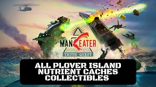 Maneater Truth Quest All Plover Island Nutrient Caches Collectibles 1010 [upl. by Ferdinand303]