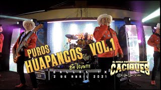 CACIQUES DE SAN LUIS  en vivo PUROS HUAPANGOS VOL1 [upl. by Xuaeb196]