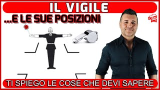 IL VIGILE E TUTTE LE SUE POSIZIONI  ECCO COME COMPORTARSI E COSA SAPERE [upl. by Xuerd]