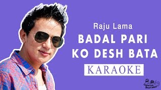 Badal Pari Ko Desh Bata  Nepali Karaoke  Creative Brothers [upl. by Latouche698]