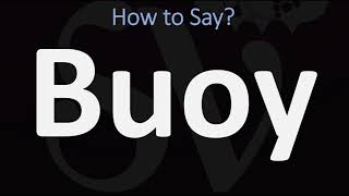 How to Pronounce Buoy CORRECTLY [upl. by Mahan703]