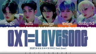 TXT  0X1LOVESONG I Know I Love You feat Seori Lyrics Color CodedHanRomEng [upl. by Glovsky]