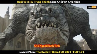 Review Phim Từ Kẻ Sắp Chết Trên Sa Mạc Trở Thành Anh Hùng Của Vũ Trụ  The Book Of Boba Fett 2021 [upl. by Blanchette]