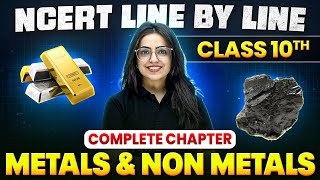 Metals amp Non Metals ONE SHOT  Full Chapter Line by Line  Class 10th Science  Chapter 3 [upl. by Elum]