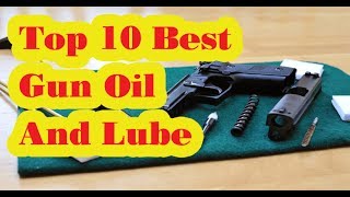 Best Gun Oil And Lube to Buy in 2020 [upl. by Nylakcaj]