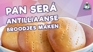 Pan Será  Antilliaanse broodjes bakken [upl. by Yelsek]