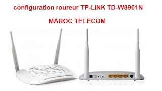 configuration routeur TPLINK TDW8961N MAROC TELECOM ضبط اعدادات روتور [upl. by Crow]