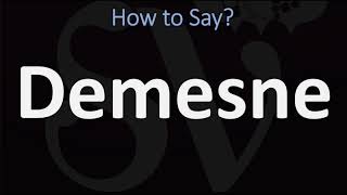 How to Pronounce Demesne CORRECTLY [upl. by Kyriako341]