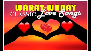 WARAY CLASSIC LOVE SONGS  WARAY WARAY MUSIC [upl. by Reckford]