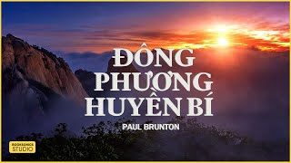 ĐÔNG PHƯƠNG HUYỀN BÍ  Paul Brunton  Hành Trình Về Tây Tạng  Booksonics Studio [upl. by Saiff]