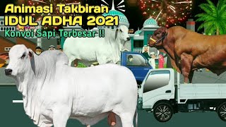 Animasi Takbiran Idul Adha 2021  Konvoi Sapi Terbesar [upl. by Crystal142]