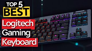 ✅ TOP 5 Best Logitech Gaming Keyboard  2024 Buyers Guide [upl. by Dj993]