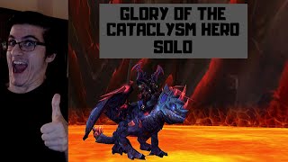 How to Solo Glory of the Cataclysm Hero and Unlock the Volcanic Stone Drake [upl. by Dilahk889]