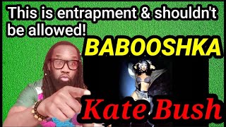 Its entrapment guys KATE BUSH BABOOSHKA REACTION [upl. by Ylak913]