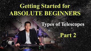 For ABSOLUTE BEGINNERS  Part 2  All about telescopes [upl. by Neehahs]