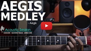 Aegis Medley  Acoustic Karaoke  Minus one [upl. by Melleta]