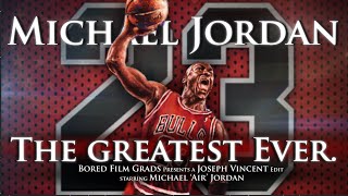 Michael Jordan  The Greatest Ever [upl. by Chapell]