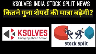 Ksolves India Stock Split News  Investor Goals [upl. by Rukna]