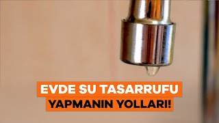 Evde Su Tasarrufu Nasıl Yapılır  Su Tasarrufu Yapmanın Yolları [upl. by Divadleahcim223]