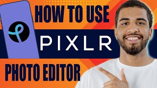 How to Use Pixlr Photo Editor  Pixlr E Editing Tutorial for Beginners 2025 [upl. by Madelon]