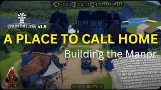 Foundation Gameplay  S1E2  Build  The Manor House [upl. by Aihtekal22]