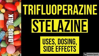 Trifluoperazine Stelazine  Uses Dosing Side Effects [upl. by Vine]