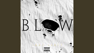 BLOW [upl. by Arne]