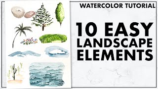 How to Watercolor TEN Easy Objects For Your Full Landscape Paintings [upl. by Rephotsirhc196]