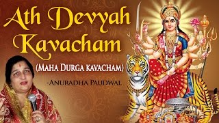 Maha Durga Kavacham by Anuradha Paudwal  Ath Devyah Kavacham  Shri Durga Saptshati [upl. by Lon]