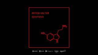 Artem Valter  Serotonin Audio [upl. by Gehman]