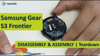 Samsung Gear S3 Frontier  Disassembly Screen amp Battery Removal amp Assembly Guide [upl. by Thorstein]