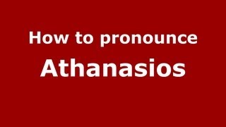 How to Pronounce Athanasios  PronounceNamescom [upl. by Hubie]