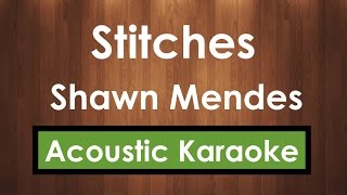 Stitches  Shawn Mendes  Karaoke Lyrics Acoustic Guitar Karaoke Instrumental [upl. by Nage]