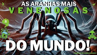 As 10 ARANHAS mais VENENOSAS do MUNDO 🕷️ Preparese para se Surpreender [upl. by Aschim]