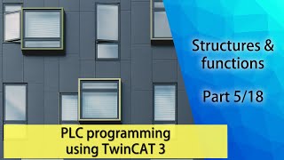 PLC programming using TwinCAT 3  Structures amp functions Part 518 [upl. by Thier]