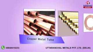 Copper Products And Brass Tubes by Uttaranchal Metals Pvt Ltd Delhi [upl. by Adnaval]