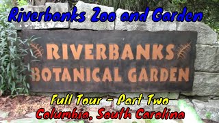 Riverbanks Zoo and Garden Full Tour  Columbia SC  Part 2 [upl. by Novonod]