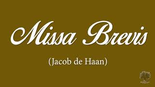 Missa brevis Jacob de Haan [upl. by Jarrow]