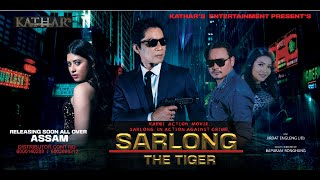 quotSARLONG The Tigerquot  Karbi Action Film  Promo Song  MONJIRSO KEVANG [upl. by Damal563]